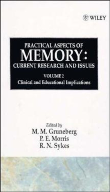 Practical Aspects of Memory: Current Research and Issues, Volume 2 : Clinical and Educational Implications, Hardback Book