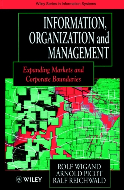 Information, Organization and Management : Expanding Markets and Corporate Boundaries, Hardback Book