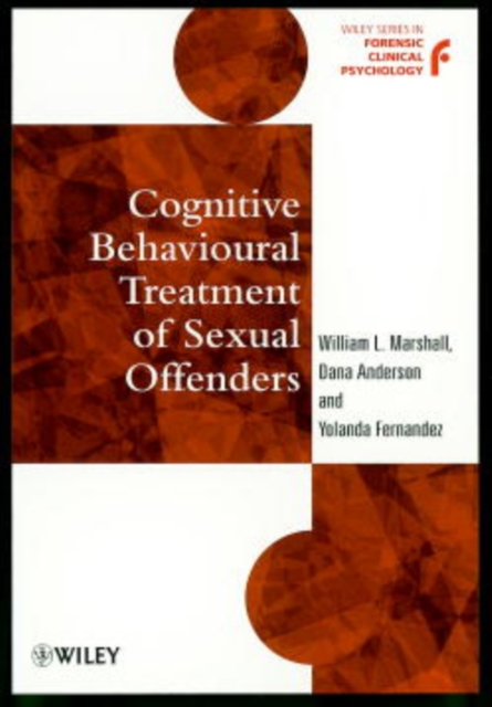 Cognitive Behavioural Treatment of Sexual Offenders, Paperback / softback Book