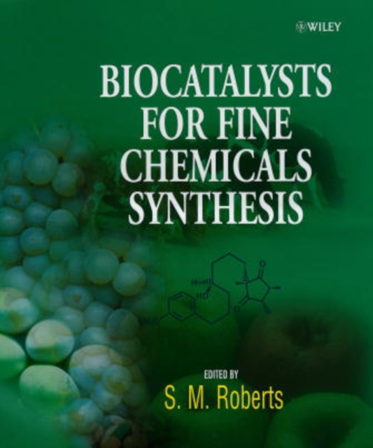 Biocatalysts for Fine Chemicals Synthesis, Hardback Book