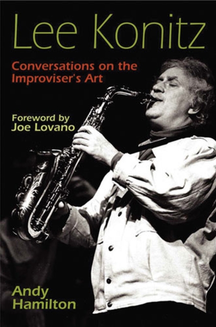 Lee Konitz : Conversations on the Improviser's Art, Paperback / softback Book