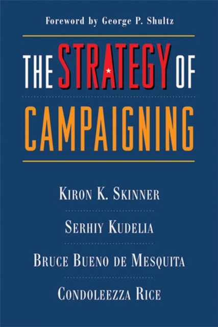 The Strategy of Campaigning : Lessons from Ronald Reagan and Boris Yeltsin, Paperback / softback Book