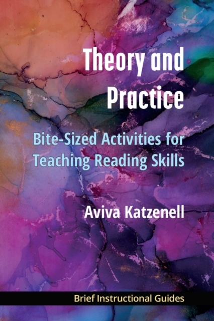 Theory and Practice : Bite-Sized Activities for Teaching Reading Skills, Paperback / softback Book