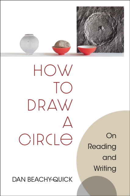 How to Draw a Circle : On Reading and Writing, Paperback / softback Book
