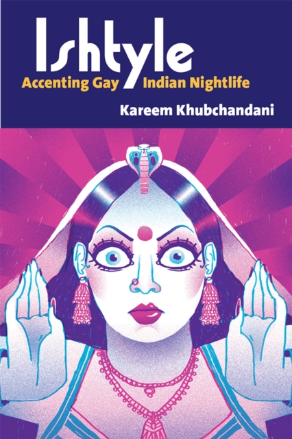 Ishtyle : Accenting Gay Indian Nightlife, Paperback / softback Book
