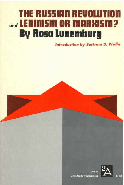 The Russian Revolution and Leninism or Marxism?  Leninism or Marxism, Paperback / softback Book