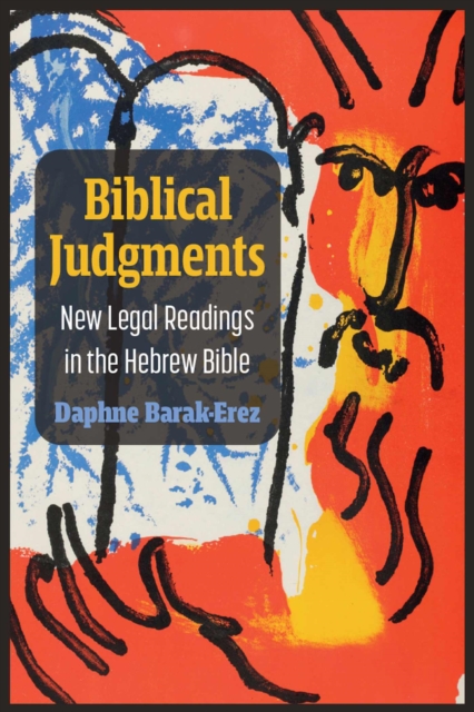 Biblical Judgments : New Legal Readings in the Hebrew Bible, Hardback Book