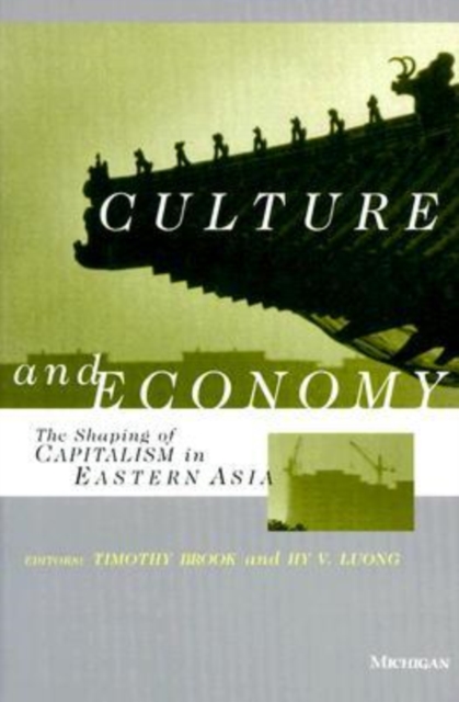 Culture and Economy : The Shaping of Capitalism in Eastern Asia, Paperback / softback Book
