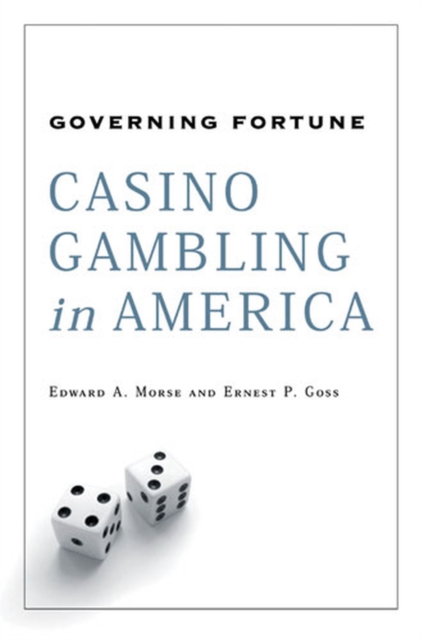 Governing Fortune : Casino Gambling in America, Hardback Book