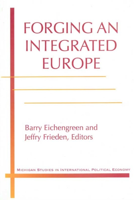 Forging an Integrated Europe : The Challenges Ahead, Hardback Book