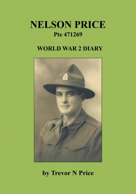 Nelson Price : World War 2 Diary, Paperback / softback Book