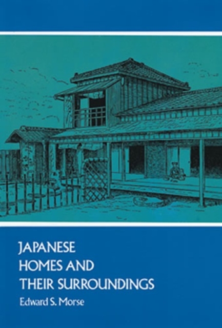 Japanese Homes and Their Surroundings, Paperback / softback Book