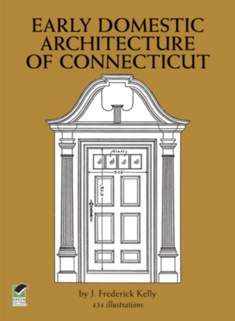 The Early Domestic Architecture of Connecticut, Paperback Book