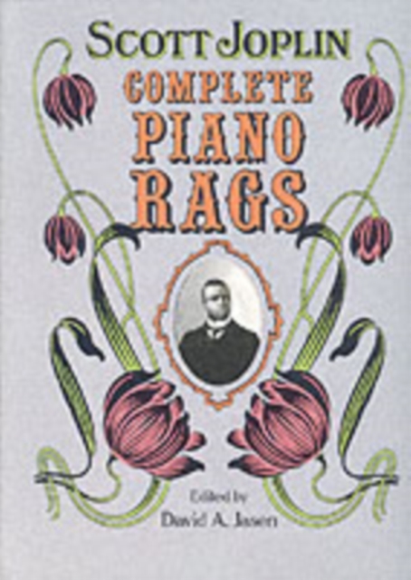 Complete Piano Rags : Edited by David A. Jasen, Book Book