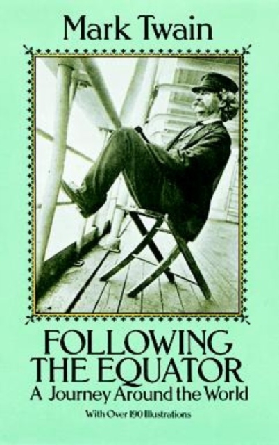 Following the Equator : A Journey Around the World, Paperback / softback Book
