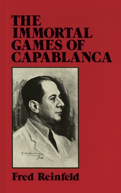 The Immortal Games of Capablanca, Paperback / softback Book