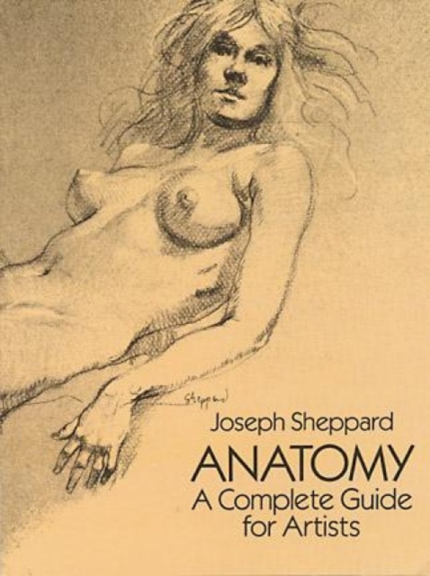 Anatomy : A Complete Guide for Artists, Paperback / softback Book