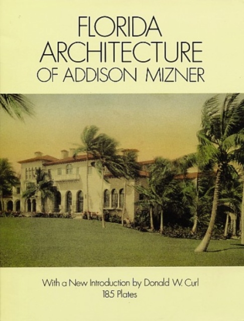 Florida Architecture of Addison Mizner, Paperback / softback Book