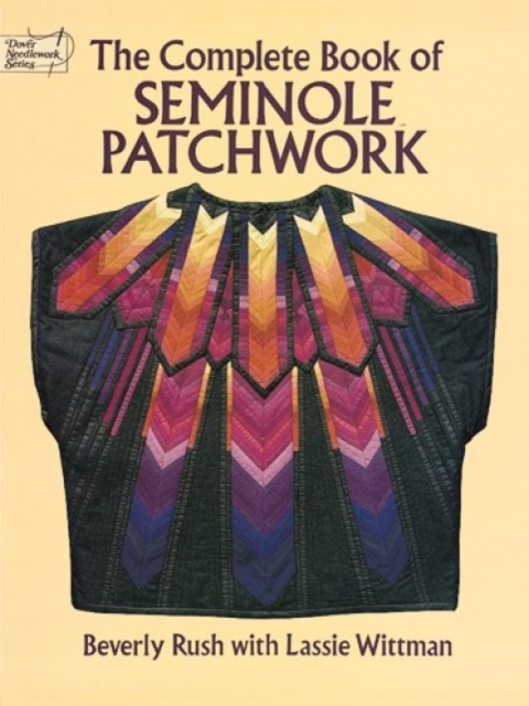 The Complete Book of Seminole Patchwork, Paperback / softback Book