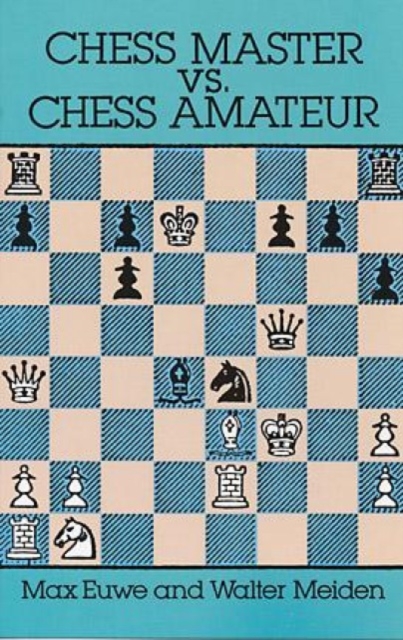 Chess Master vs. Chess Amateur, Paperback / softback Book