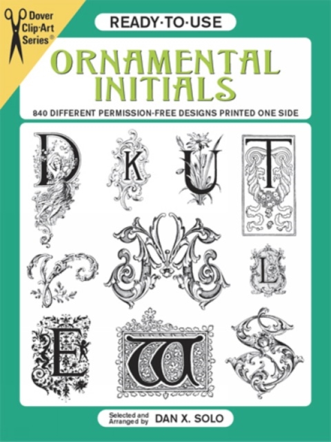 Ready-To-Use Ornamental Initials : 840 Different Copyright-Free Designs Printed One Side, Other merchandise Book