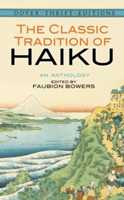 The Classic Tradition of Haiku : An Anthology, Paperback / softback Book