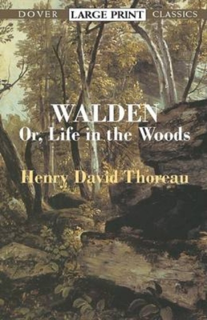 ""Walden:or, A Life in the Woods " : Or, a Life in the Woods ", Paperback / softback Book