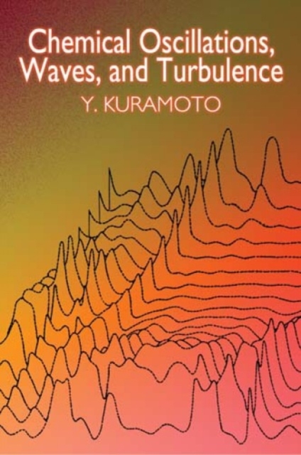 Chemical Oscillations, Waves, and Turbulence, Paperback / softback Book