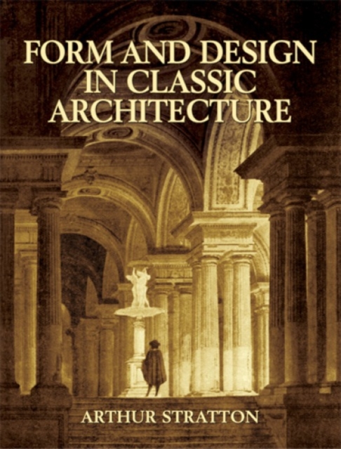 Form and Design in Classic Architecture, Paperback Book