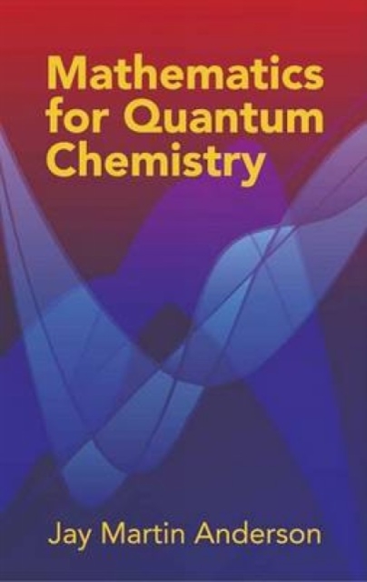 Mathematics for Quantum Chemistry, Paperback / softback Book