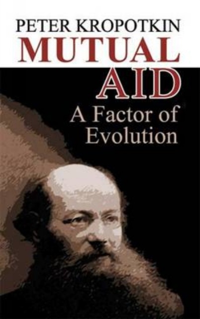 Mutual Aid : A Factor of Evolution, Paperback / softback Book