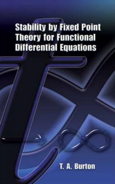 Stability by Fixed Point Theory for Functional Differential Equations, Paperback / softback Book
