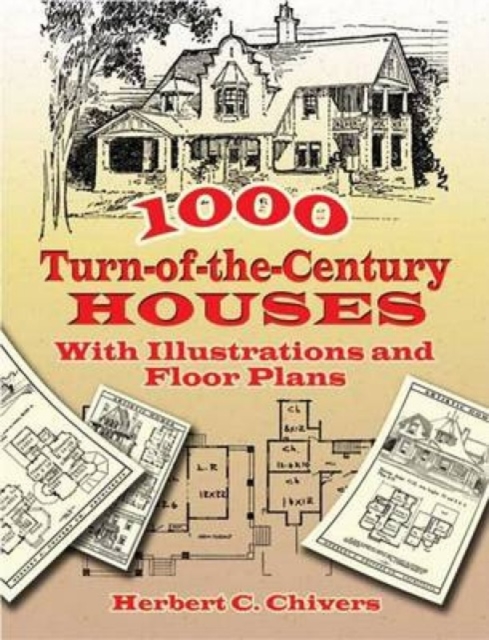 1000 Turn-Of-The-Century Houses : With Illustrations and Floor Plans, Paperback / softback Book