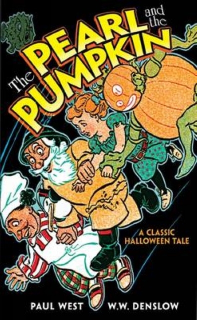The Pearl and the Pumpkin : A Classic Halloween Tale, Paperback / softback Book