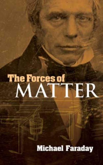 The Forces of Matter, Paperback / softback Book