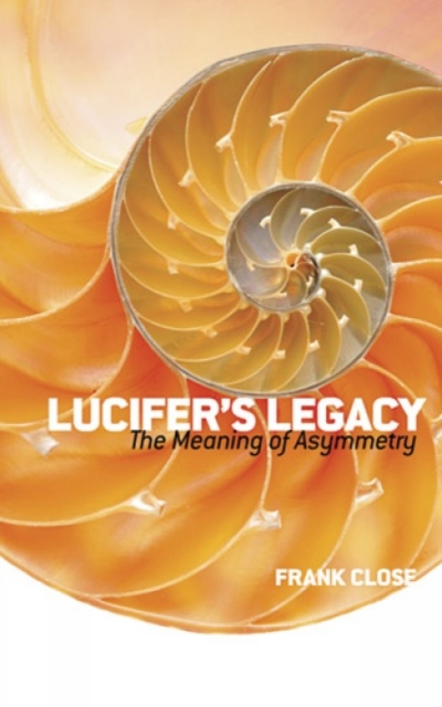 Lucifer'S Legacy : The Meaning of Asymmetry, Paperback / softback Book