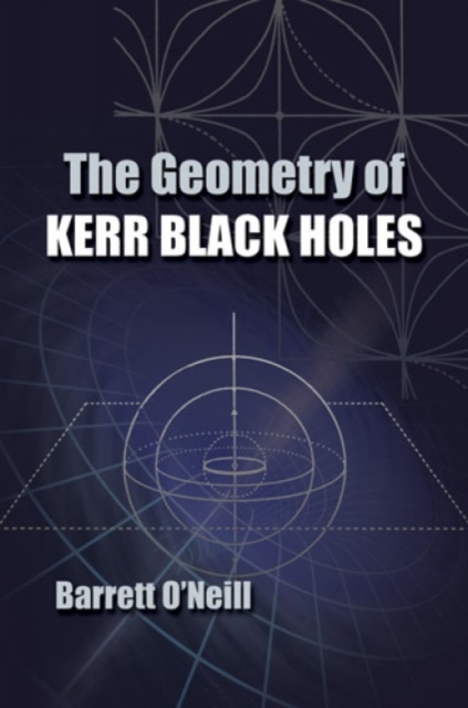 The Geometry of Kerr Black Holes, Paperback / softback Book