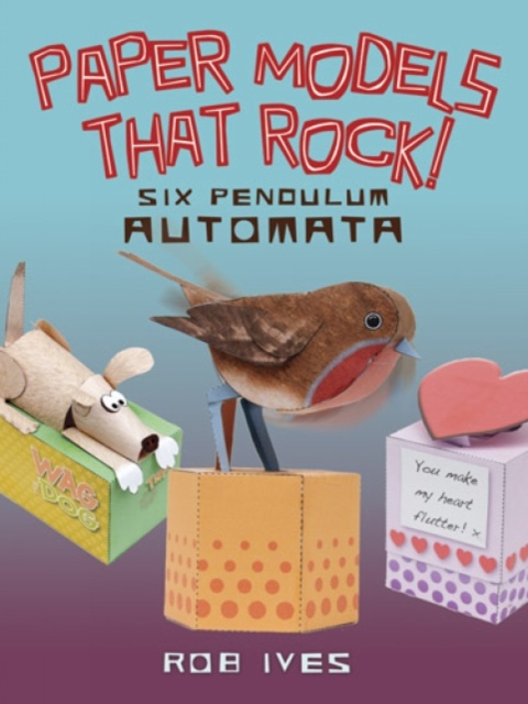 Paper Models That Rock! : 6 Pendulum Automata, Paperback / softback Book