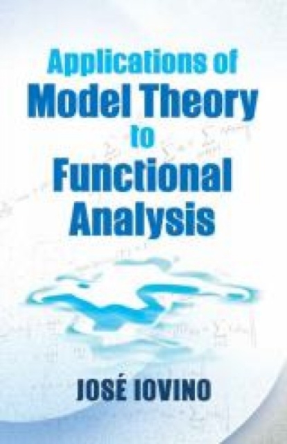 Applications of Model Theory to Functional Analysis, Paperback / softback Book