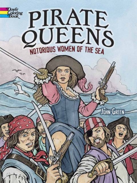 Pirate Queens: Notorious Women of the Sea, Paperback / softback Book