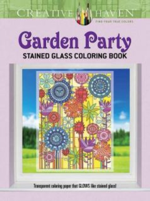 Creative Haven Garden Party Stained Glass Coloring Book, Paperback / softback Book