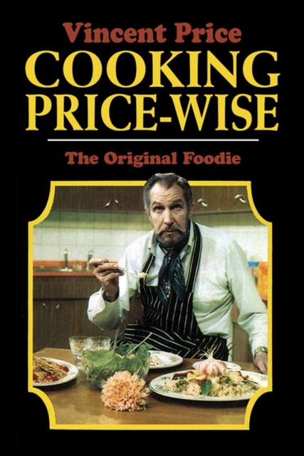 Cooking Price-Wise : The Original Foodie, Hardback Book