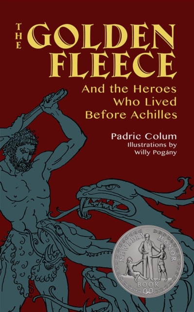 The Golden Fleece: and the Heroes Who Lived Before Achilles, Paperback / softback Book