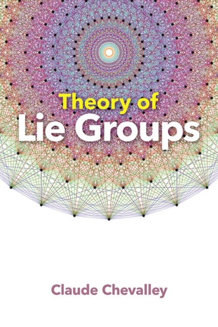 Theory of Lie Groups, Paperback / softback Book