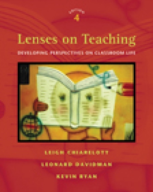 Lenses on Teaching : Developing Perspectives on Classroom Life, Paperback Book