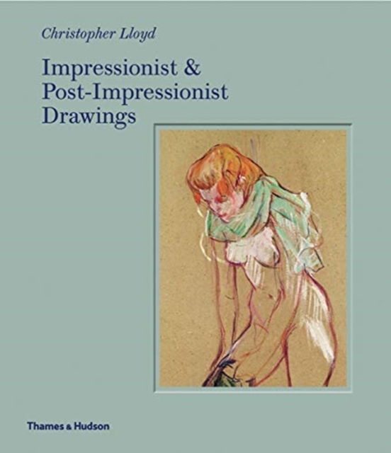 Impressionist and Post-Impressionist Drawings, Hardback Book