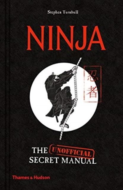 Ninja : The (Unofficial) Secret Manual, Hardback Book