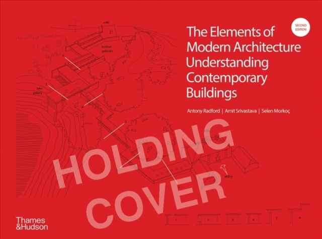 The Elements of Modern Architecture : Understanding Contemporary Buildings, Hardback Book