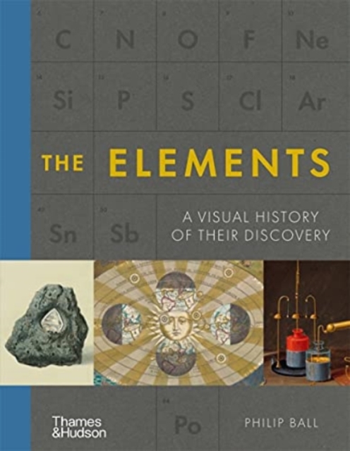 The Elements : A Visual History of Their Discovery, Hardback Book