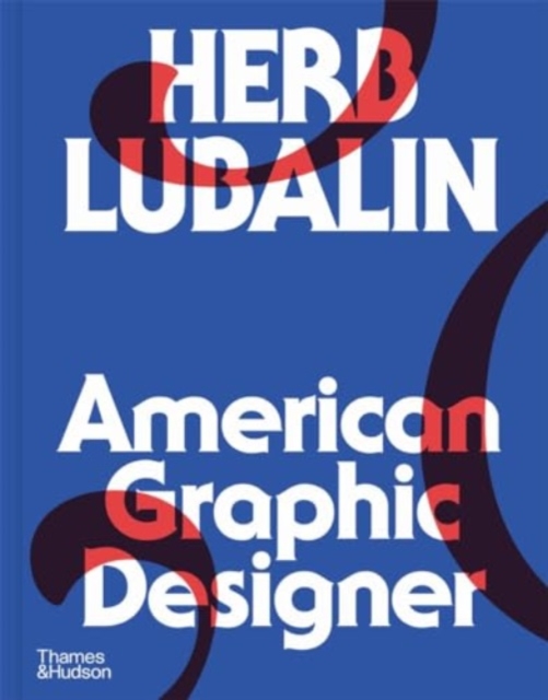 Herb Lubalin: American Graphic Designer, Hardback Book